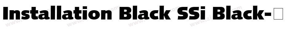 Installation Black SSi Black字体转换